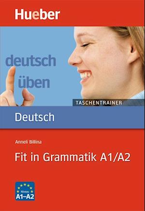 Deutsch üben. Fit in Grammatik A1/A2