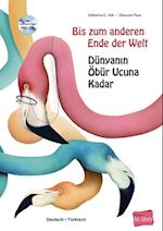 Bis zum anderen Ende der Welt. Deutsch-Türkisch mit Audio-CD