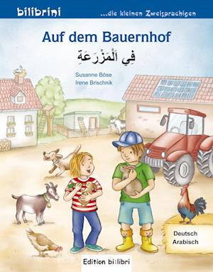 Auf dem Bauernhof. Kinderbuch Deutsch-Arabisch