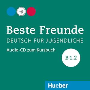 Beste Freunde B1/2. Audio-CD zum Kursbuch