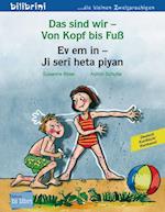 Das sind wir - Von Kopf bis Fuß. Kinderbuch Deutsch-Kurdisch/Kurmancî