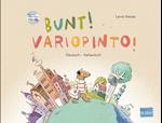 Bunt! - Kinderbuch Deutsch-Italienisch mit mehrsprachiger Hör-CD + MP3-Hörbuch zum Download