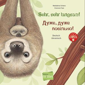 Sehr, sehr langsam! Kinderbuch Deutsch-Ukrainisch