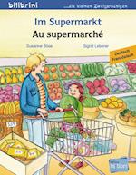 Im Supermarkt. Kinderbuch Deutsch-Französisch