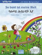 So bunt ist meine Welt. Kinderbuch Deutsch-Tigrinya