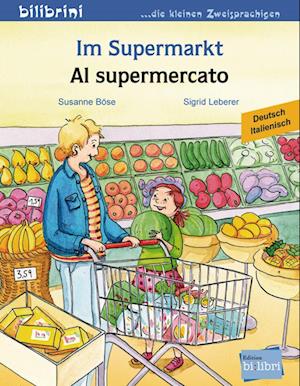 Im Supermarkt. Kinderbuch Deutsch-Italienisch