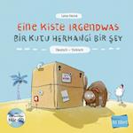 Eine Kiste Irgendwas. Kinderbuch Deutsch-Türkisch mit Audio-CD