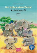 Der schlaue kleine Elefant. Deutsch-Türkisch