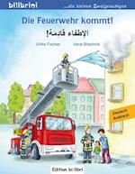 Die Feuerwehr kommt! Kinderbuch Deutsch-Arabisch