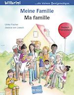 Meine Familie. Kinderbuch Deutsch-Französisch