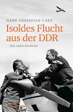 Isoldes Flucht aus der DDR