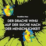 Der Drache Winu auf der Suche nach der Menschlichkeit