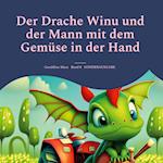 Der Drache Winu und der Mann mit dem Gemüse in der Hand