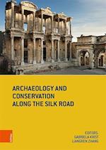Archaeology and Conservation Along the Silk Road