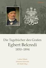 Die Tagebucher Des Grafen Egbert Belcredi 1850-1894