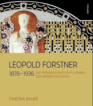 Bauer, M: Leopold Forstner (1878-1936)