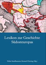 Lexikon zur Geschichte Sudosteuropas