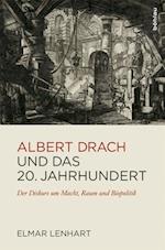 Albert Drach Und Das 20. Jahrhundert