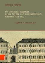 Die Universitat Innsbruck in Der Ara Der Thun-Hohenstein'schen Reformen 1848-1860