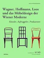 Wagner, Hoffmann, Loos Und Das Mobeldesign Der Wiener Moderne
