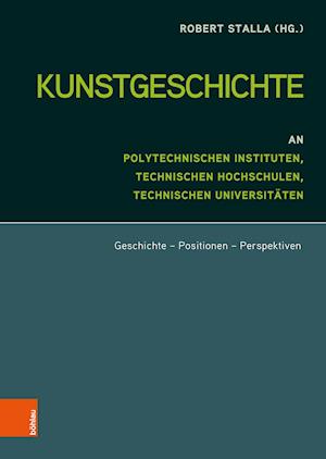 Kunstgeschichte an Polytechnischen Instituten, Technischen Hochschulen und Technischen Universitäten