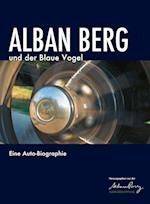 Alban Berg und der Blaue Vogel