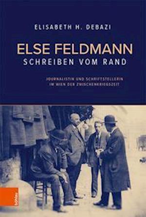 Else Feldmann: Schreiben vom Rand