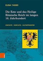 Die Este und das Heilige Römische Reich im langen 16. Jahrhundert