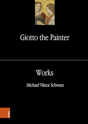 Giotto the Painter. Volume 2: Works