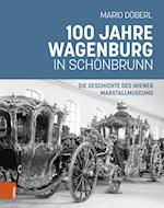 100 Jahre Wagenburg in Schönbrunn