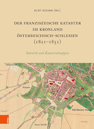 Der Franziszeische Kataster im Kronland Österreichisch-Schlesien (1821-1851)