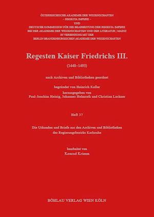 Die Urkunden und Briefe aus den Archiven und Bibliotheken des Regierungsbezirks Karlsruhe