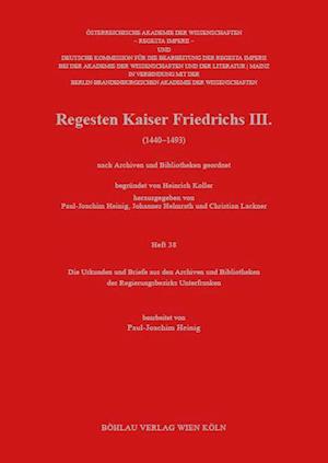 Die Urkunden und Briefe aus den Archiven und Bibliotheken des Regierungsbezirks Unterfranken