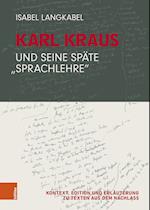 Karl Kraus und seine späte "Sprachlehre"