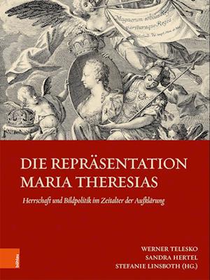 Die Repräsentation Maria Theresias