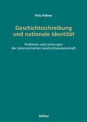 Geschichtsschreibung Und Nationale Identitat