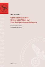 Germanistik an Der Universitat Wien Zur Zeit Des Nationalsozialismus