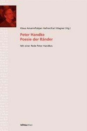 Peter Handke. Poesie Der Rander