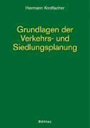 Grundlagen Der Verkehrs- Und Siedlungsplanung