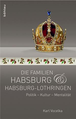 Die Familien Habsburg und Habsburg-Lothringen