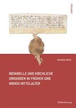 Notarielle und kirchliche Urkunden im frühen und hohen Mittelalter