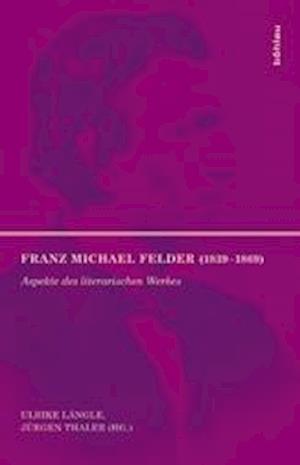 Franz Michael Felder (1839-1869)