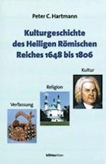 Kulturgeschichte Des Heiligen Romischen Reiches 1648 Bis 1806