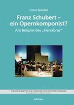 Franz Schubert - Ein Opernkomponist?