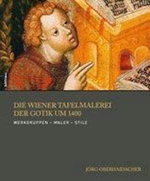 Die Wiener Tafelmalerei Der Gotik Um 1400