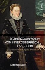 Erzherzogin Maria Von Innerosterreich (1551-1608)