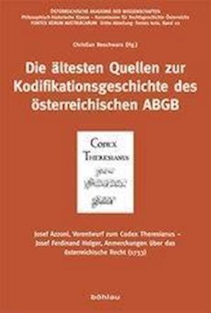 Die Altesten Quellen Zur Kodifikationsgeschichte Des Osterreichischen Abgb