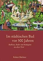 Im stadtischen Bad vor 500 Jahren