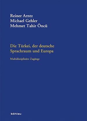 Die Turkei, Der Deutsche Sprachraum Und Europa