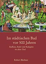 Im Stadtischen Bad VOR 500 Jahren